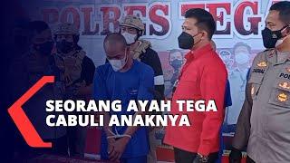 Seorang Ayah di Tegal Tega Cabuli Anak Kandung