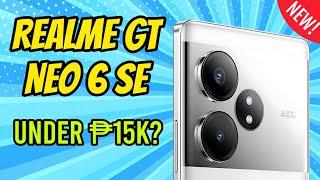 Best Phone Under 15K Ngayong 2024 - Realme GT Neo 6 SE