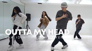 Outta My Head - Khalid with John Mayer  Hojuneed choreography