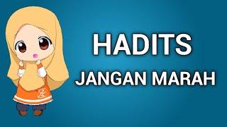 HADITS JANGAN MARAH DAN ARTINYA