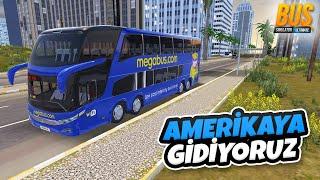 Çift Katlı Otobüsümüz ile Amerikaya Gidiyoruz - Otobüs Simulator Ultimate