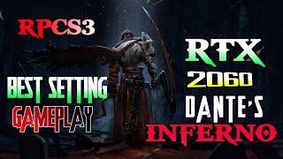 Nvidia Geforce RTX 2060 RPCS3 Best settings Of DANTES INFERNO On PC