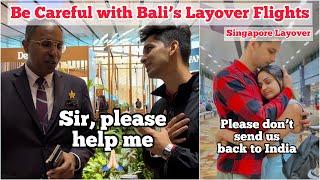 Don’t do this mistake with your Bali Layover Flights  Singapore Layover issue #Bali #layover