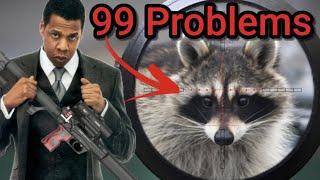 99 Problems... but a Trash Panda aint one