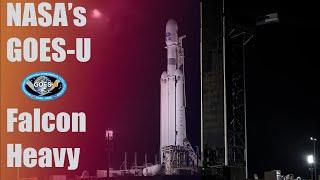 LIVE Falcon Heavy launching NASAs weather satellite GOES-U  SpaceX