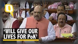 Will Give Our Lives for PoK Amit Shah Moves Resolution to Revoke Article 370 in LS  The Quint