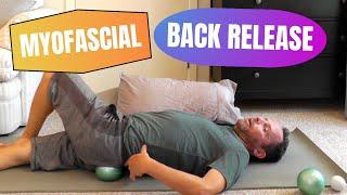 Back Pain Breakthrough Myofascial Release Stretch and Self-Massage