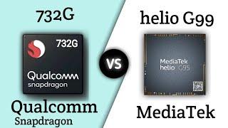 Qualcomm Snapdragon 732G vs MediaTek helio G99 comparison video  TECH TO BD