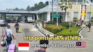 Trip dari Pontianak ke Kuching dengan menggunakan bis Damri