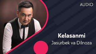 Jasurbek Jabborov va Dilnoza Akbarova - Kelasanmi  Жасурбек ва Дилноза - Келасанми AUDIO