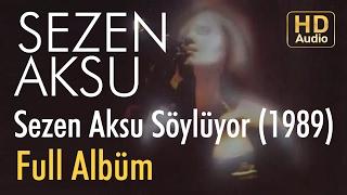 Sezen Aksu - Sezen Aksu Söylüyor 1989 Full Albüm Official Audio