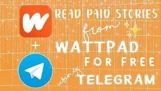 READ WATTPAD PAID STORIES FOR FREE USING TELEGRAM  QUICK TUTORIAL 