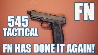 FN 545 TACTICAL...FN HAS DONE IT AGAIN