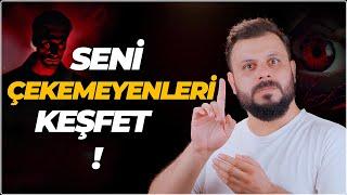 Seni Çekemeyenleri Bu Basit Yöntemle Öğren Gizli Düşmanlarını Keşfet - Mehmet Ede