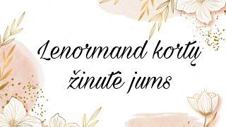 Lenormand kortų žinutė jums️