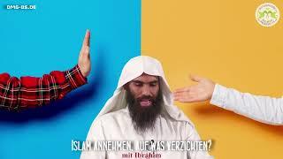 Islam annehmen auf was verzichten? mit Ibrahim