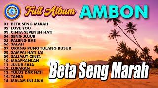 Lagu Ambon - Beta Seng Marah  FULL ALBUM AMBON - MP3 LAGU AMBON