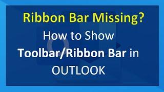 Ribbon Bar Missing? Show ToolbarRibbon Bar in Outlook easy