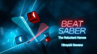 Reluctant Heroes - Hiroyuki Sawano From Attack on Titan Beat Saber