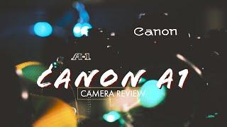 Canon A-1 Camera Review and Quick Guide