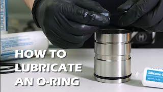 How to Lubricate an O-Ring - Hi-Tech Seals