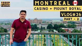 Casino Montreal  Mount Royal Park  Toronto to Montreal  Hindi Canada Vlog