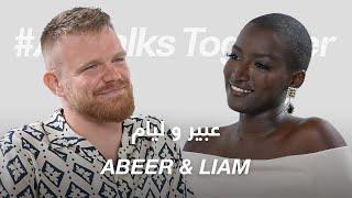 #ABtalks Together with Abeer & Liam - مع عبير وليام