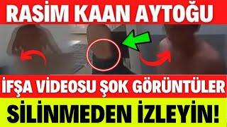 RASİM KAAN AYTOĞU İFŞA GÖRÜNTÜLERİ İSTİFA ETTİ