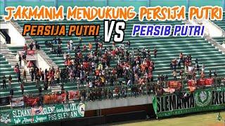 AKSI JAKMANIA MENDUKUNG PERSIJA PUTRI DI STADION MAGUWOHARJO - PERSIJA PUTRI 2 VS 1 PERSIB PUTRI