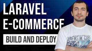 Laravel + Vue E-commerce Website - Build and Deploy