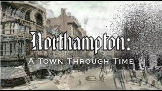 Northampton A Town Through Time