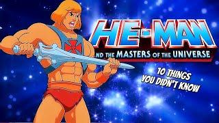 10 Things You Didnt Know About He-Man