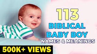 113 Beautiful Christian Baby Boy Names With Meanings I Cute Biblical Baby Boy Names & Meanings