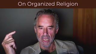 Jordan Peterson on Organized Religion