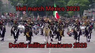 Hell march Mexico 2023  Desfile militar Mexicano 2023