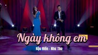 Ngày Không Em- Hậu Hiền và Như Thu- Thần Tượng Bolero- Nhạc Hót TikTok