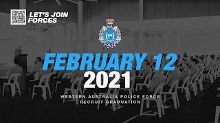 WA Police Force - Recruit Graduation Ceremony - 12 Feb 2021