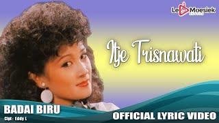 Itje Trisnawati - Badai Biru Official Lyric Video