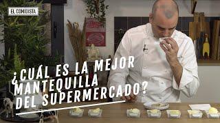 ¿Cuál es la mejor mantequilla del supermercado?  EL COMIDISTA