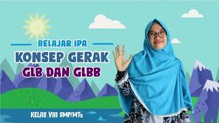 Belajar IPA  Konsep Gerak GLB dan GLBB Kelas VIII SMPMTs