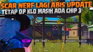 SCAR KENA NERF LAGI NEXT UPDATE? TENANG TETEP OP KOK KLO ADA CHIP 3