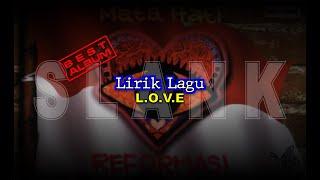 SLANK  LOVE  MATA HATI REFORMASI  LIRIK