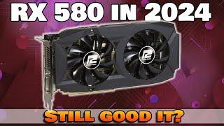 THE AMD RX 580 8GB IS LEGENDARY  STILL WORTH IT IN 2024?