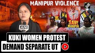 Manipur Unrest Kuki Women demand separate Union Territory as a resolve to dispute