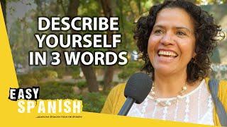 We Asked People to Describe Themselves in 3 Words  Easy Spanish 351