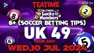 UK 49s Evening draw predictions & Soccer betting tips  6+ Wed 10 Jul 2024