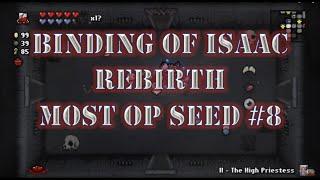 The Binding of Isaac Rebirth MOST OP SEED #8- UNLIMITED CONSUMABLES HP Most Fun Seed to Play