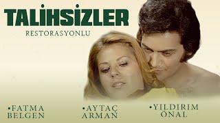 Talihsizler Türk Filmi  4K ULTRA HD  FULL  AYTAÇ ARMAN  FATMA BELGEN  YILDIRIM ÖNAL