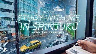 4-HOUR STUDY WITH ME️  ambient ver.  A Rainy Day in Shinjuku Tokyo  with countdown+alarm