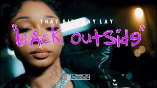 That Girl Lay Lay - Back Outside Freestyle